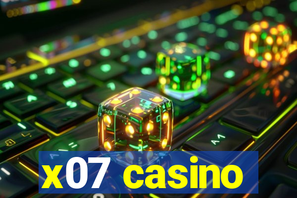 x07 casino